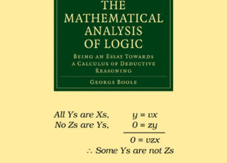 Boole, The Mathematical Analysis of Logic